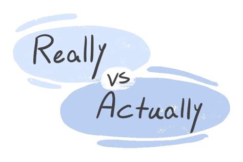 Actually, I.